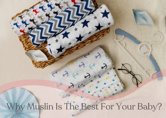 Why Muslin Is The Best For Your Baby