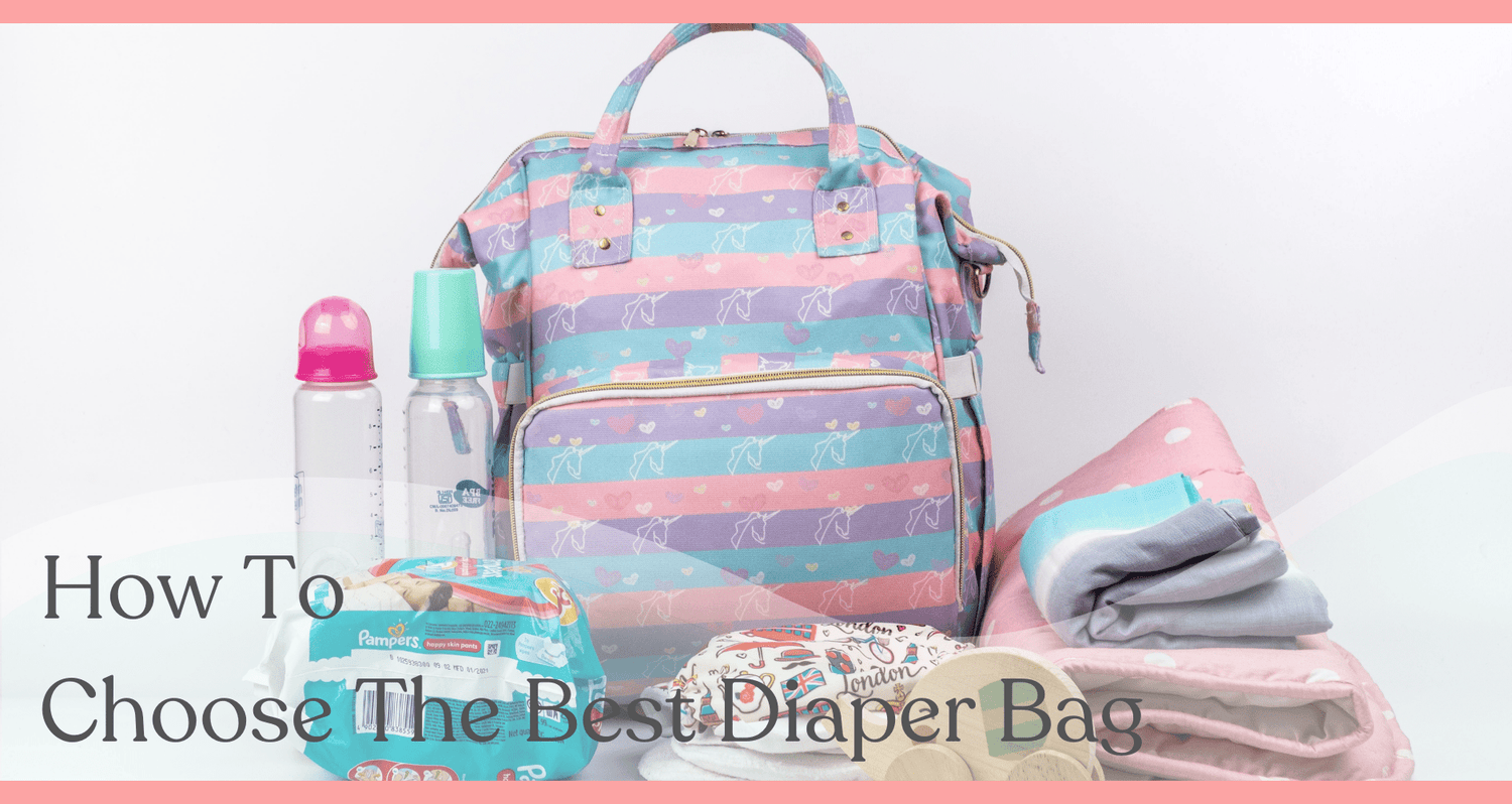 How To Choose The Best Diaper Bag - 8 Points To Remember - haus & kinder
