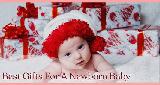 Exclusive: Best Gifts For A Newborn Baby
